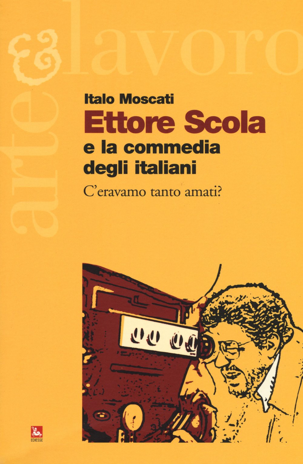 Ettore Scola e la commedia degli italiani. C'eravamo tanto amati? book