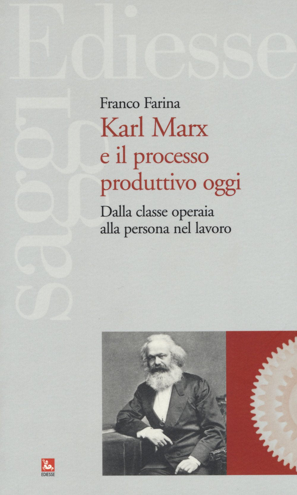 Karl Marx e il processo produttivo. Dalla classe operaia alla persona nel lavoro Social Sciences