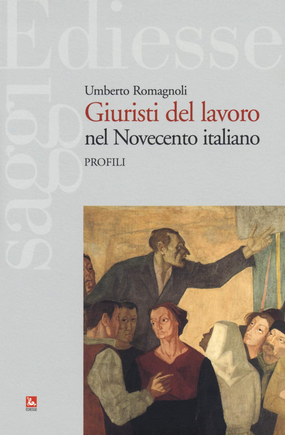 Giuristi del lavoro nel Novecento italiano. Profili (Saggi) Law