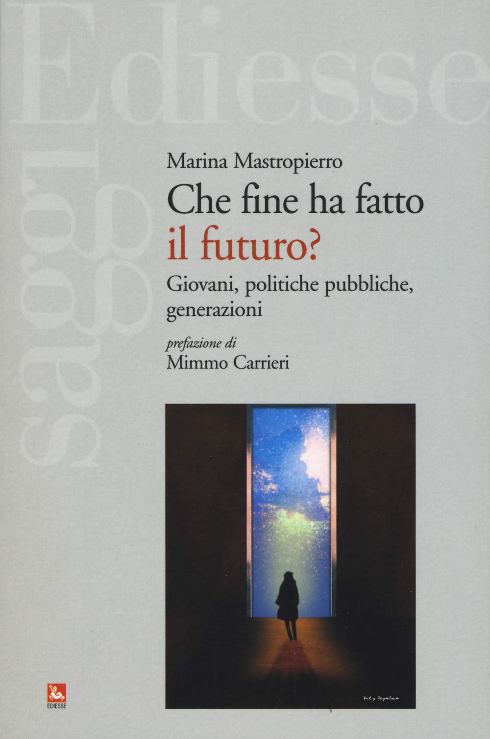 Che fine ha fatto il futuro? Giovani, politiche pubbliche, generazioni book