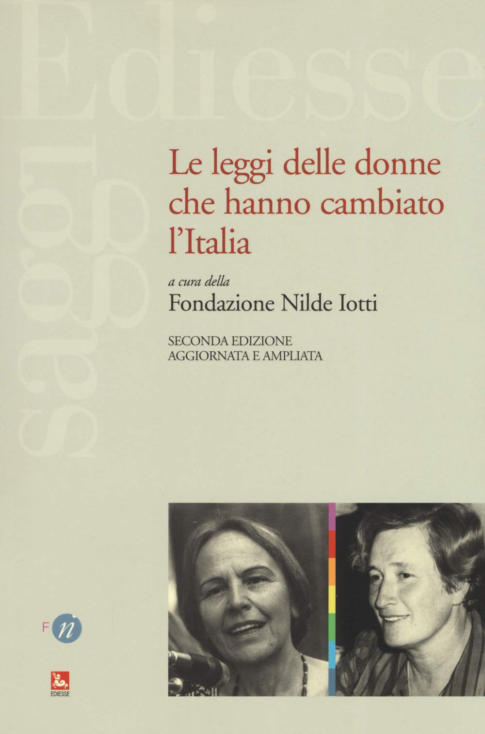Le leggi delle donne che hanno cambiato l'Italia. Ediz. ampliata book