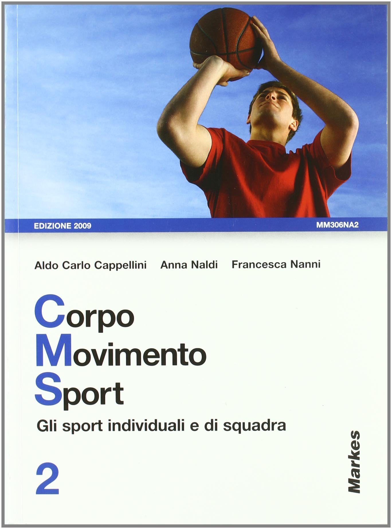 Corpo movimento sport. Per le Scuole superiori. Gli sport individuali e di squadra (Vol. 2) Study Guides