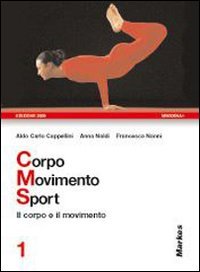 Corpo movimento sport. Per le Scuole superiori book