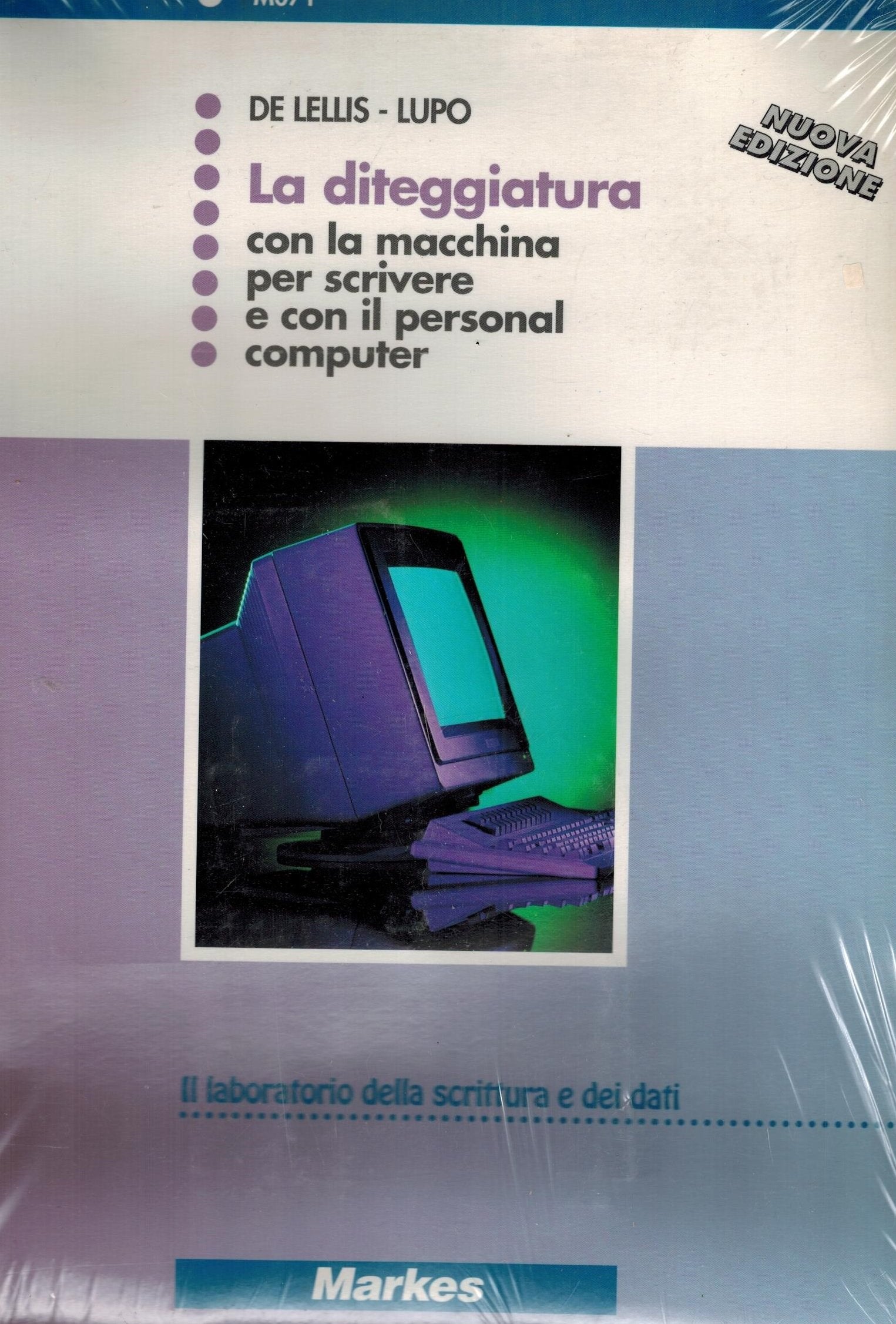 La diteggiatura. Con la macchina per scrivere e con il personal computer. Per la 1ª classe degli Ist. Tecnici e professionali per i servizi commerciali Non-fiction
