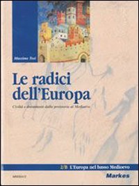 Radici dell'Europa. Tomo B. Per le Scuole (Vol. 2) Non-fiction