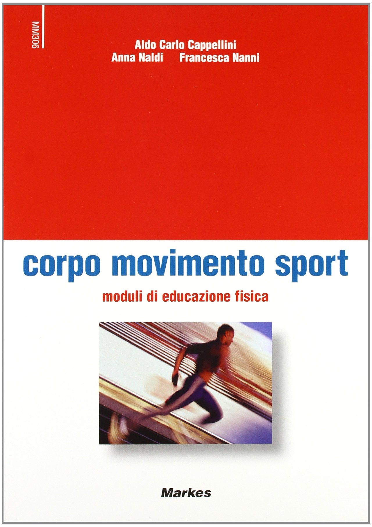 Corpo sport movimento. Moduli di educazione fisica. Per le Scuole superiori Study Guides