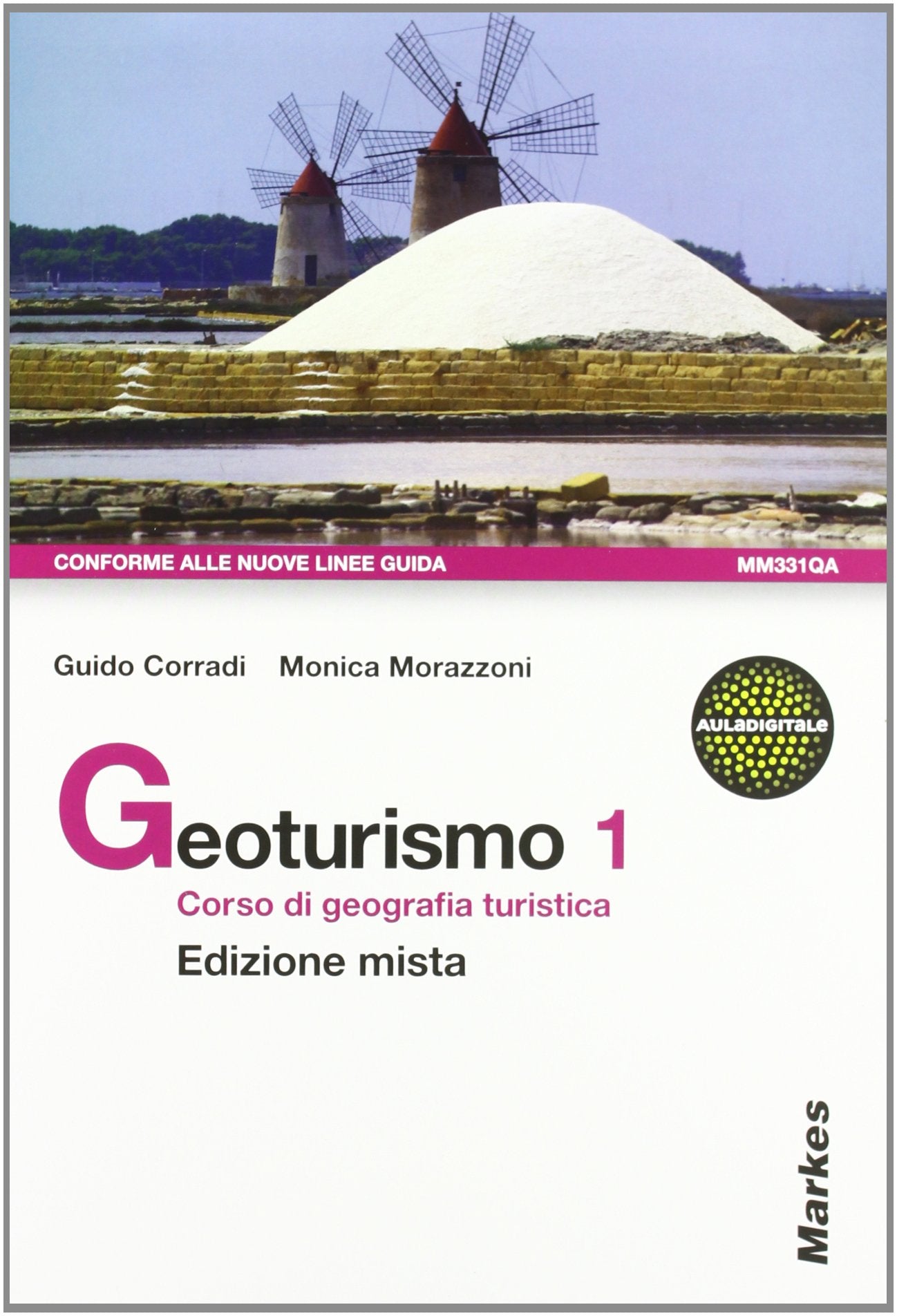 Geoturismo. Corso di geografia turistica. Per le Scuole superiori. Con espansione online (Vol. 1) book