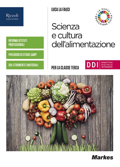 Scienza e cultura dell'alimentazione. Per la 3ª classe delle Scuole superiori. Con e-book. Con espansione online Professional & Reference Books
