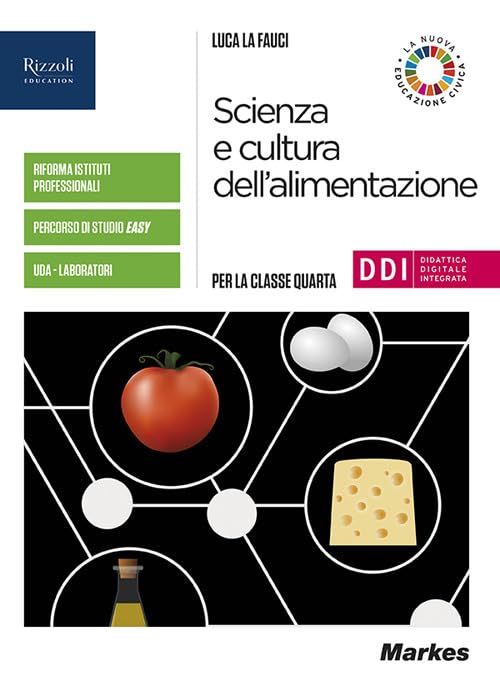 Scienza e cultura dell'alimentazione. Per la 4ª classe delle Scuole superiori. Con e-book. Con espansione online Professional & Reference Books