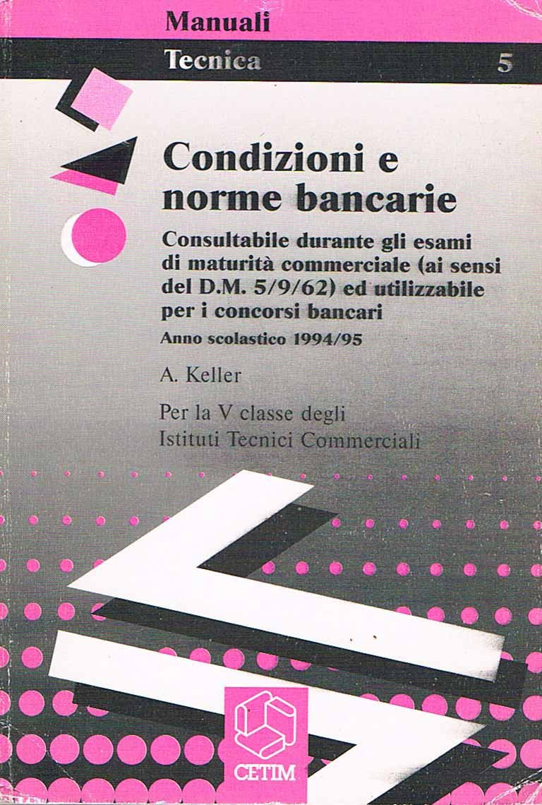 Condizioni e norme bancarie. Per la 5/a classe degli Ist. Tecnici commerciali book