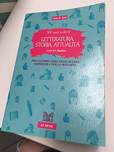 Trecento temi svolti di letteratura, storia e attualità book