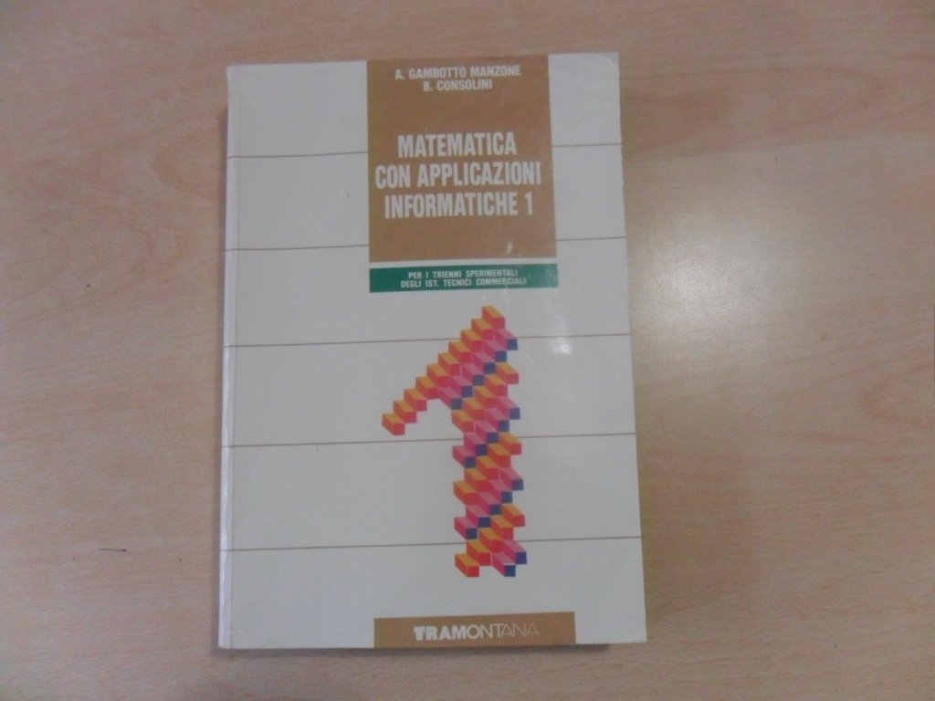 Matematica con applicazioni informatiche (Vol. 1) book