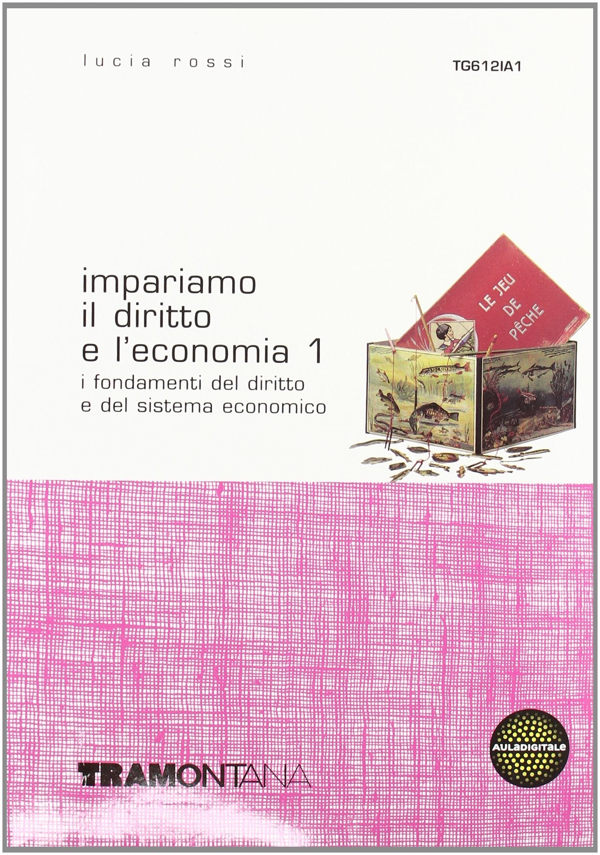 Impariamo il diritto e l'economia. Con quaderno degli esercizi. Per le Scuole superiori. Con espansione online (Vol. 1) Professional & Reference Books