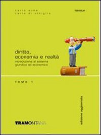 Diritto, economia e realtà. Per le Scuole superiori (Vol. 1) Non-fiction