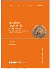 Scoprire l'economia aziendale. Tomo A. Per gli Ist. tecnici. Con CD-ROM (Vol. 1) book