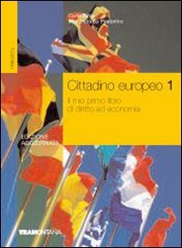 Cittadino europeo. Per le Scuole superiori (Vol. 1) book