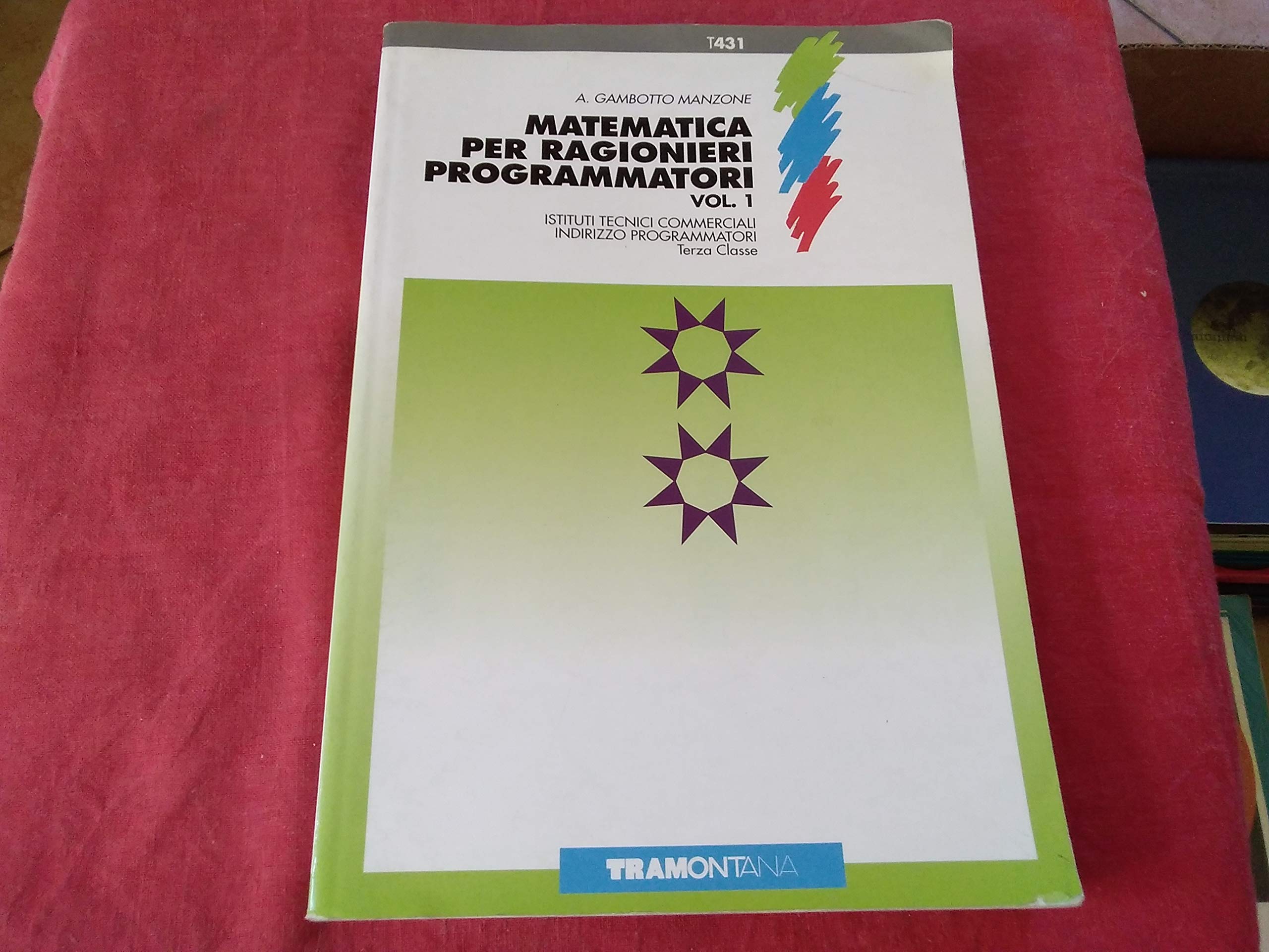 Matematica per ragionieri programmatori. Per gli Ist. Tecnici commerciali (Vol. 1) book