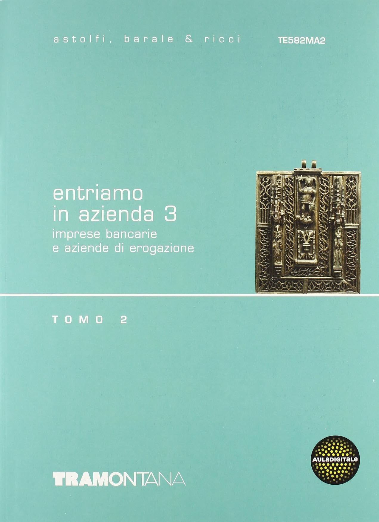 Entriamo in azienda. Con monografia. Per gli Ist. tecnici commerciali (Vol. 3) Professional & Reference Books