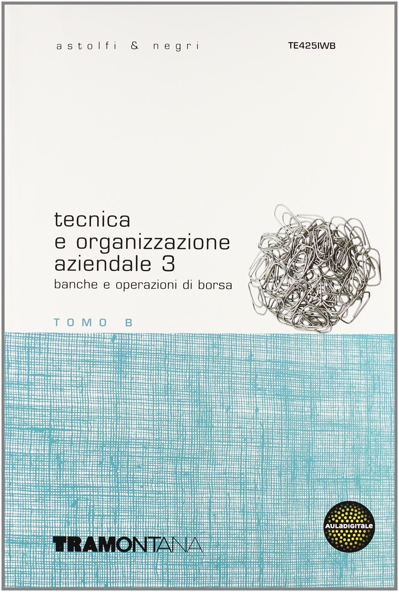 Tecnica e organizzazione aziendale. Con fascicolo d'aggiornamento. Per gli Ist. tecnici commerciali (Vol. 3) Non-fiction