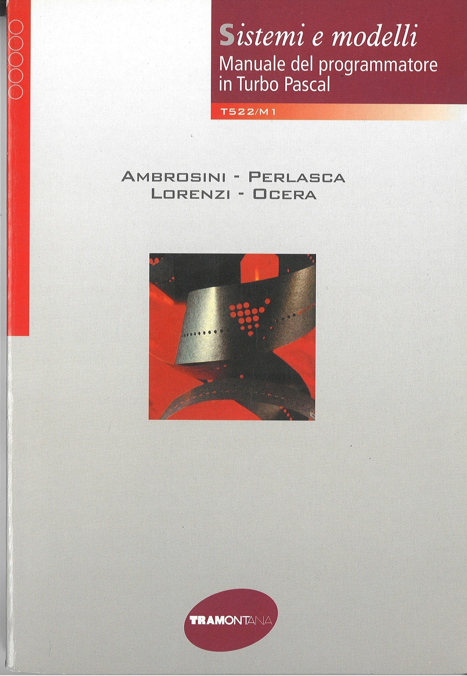 Manuale di programmazione in Turbo Pascal. Per la 3ª classe degli Ist. Tecnici industriali Non-fiction