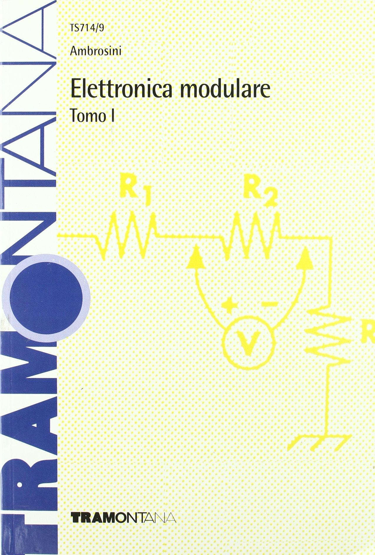 Elettronica modulare. Modulo I. Per gli Ist. tecnici industriali book