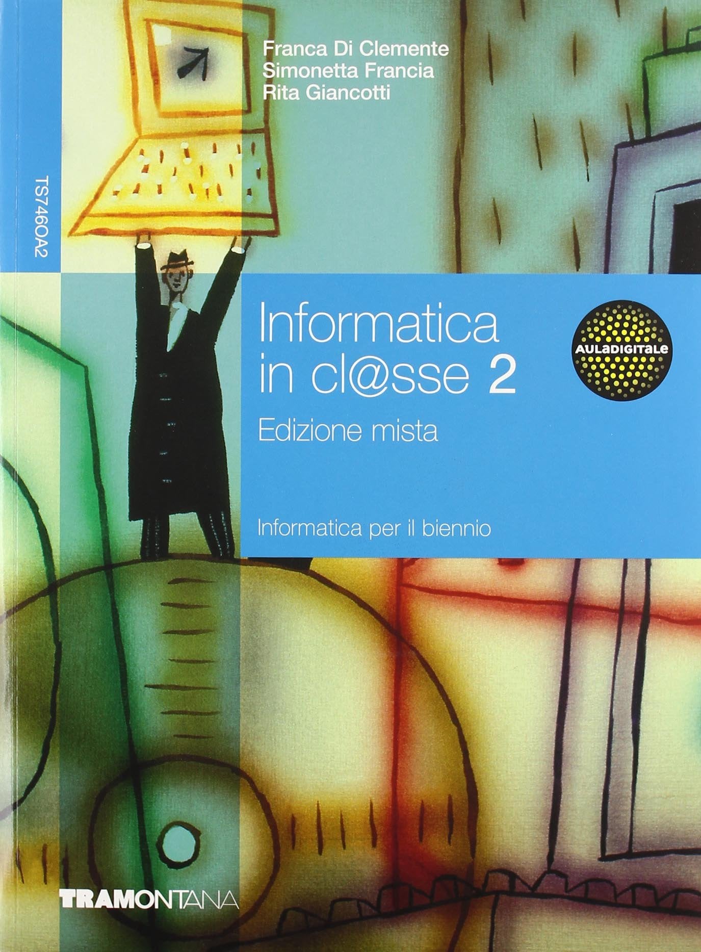 Informatica in cl@sse. Per gli Ist. tecnici. Con espansione online (Vol. 2) book