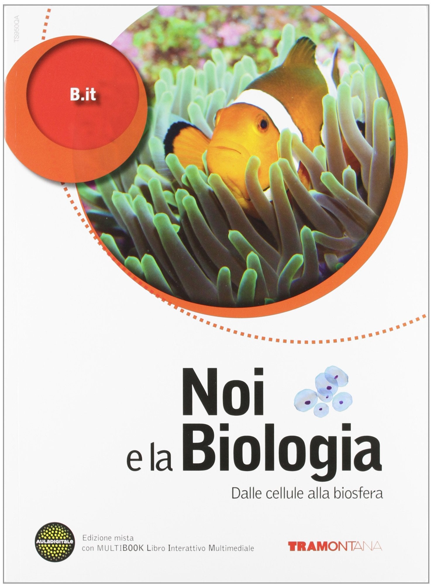 Noi e la biologia. Per le Scuole superiori. Con DVD-ROM. Con espansione online. Dalla cellula alla biosfera (Vol. 1) Professional & Reference Books