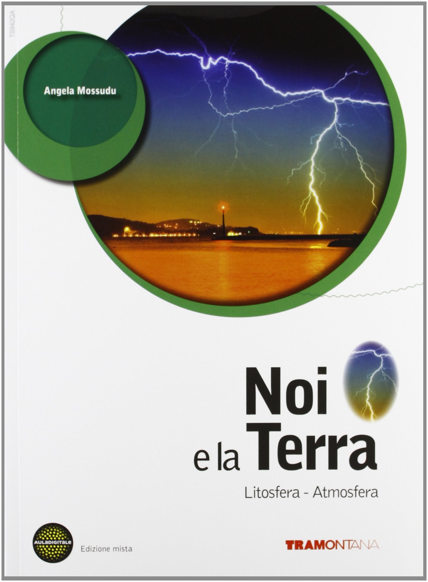 Noi e la terra. Litosfera-Atmosfera. Per le Scuole superiori. Con espansione online book