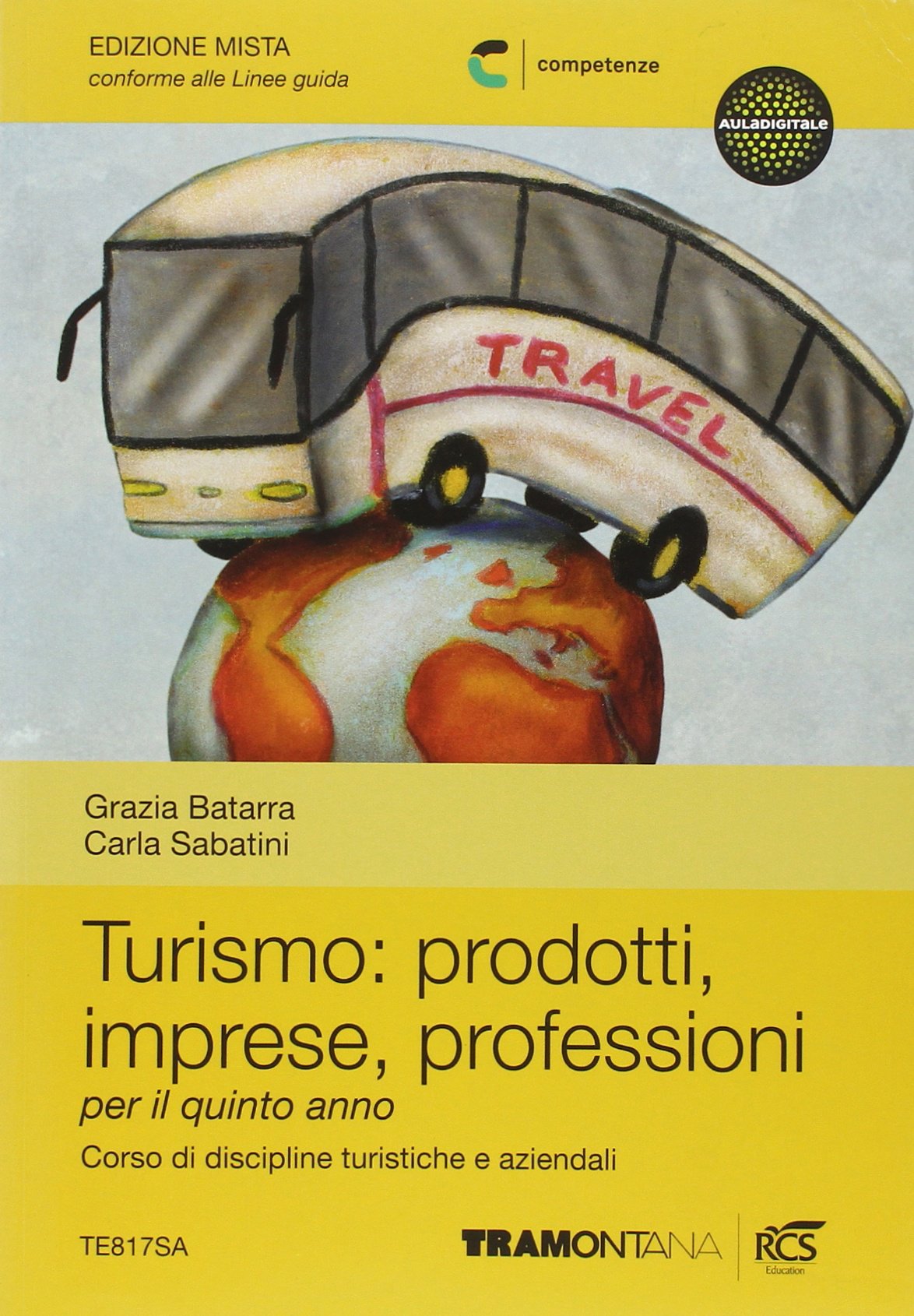 Turismo: prodotti imprese professioni. Per le Scuole superiori. Con espansione online (Vol. 3) Professional & Reference Books