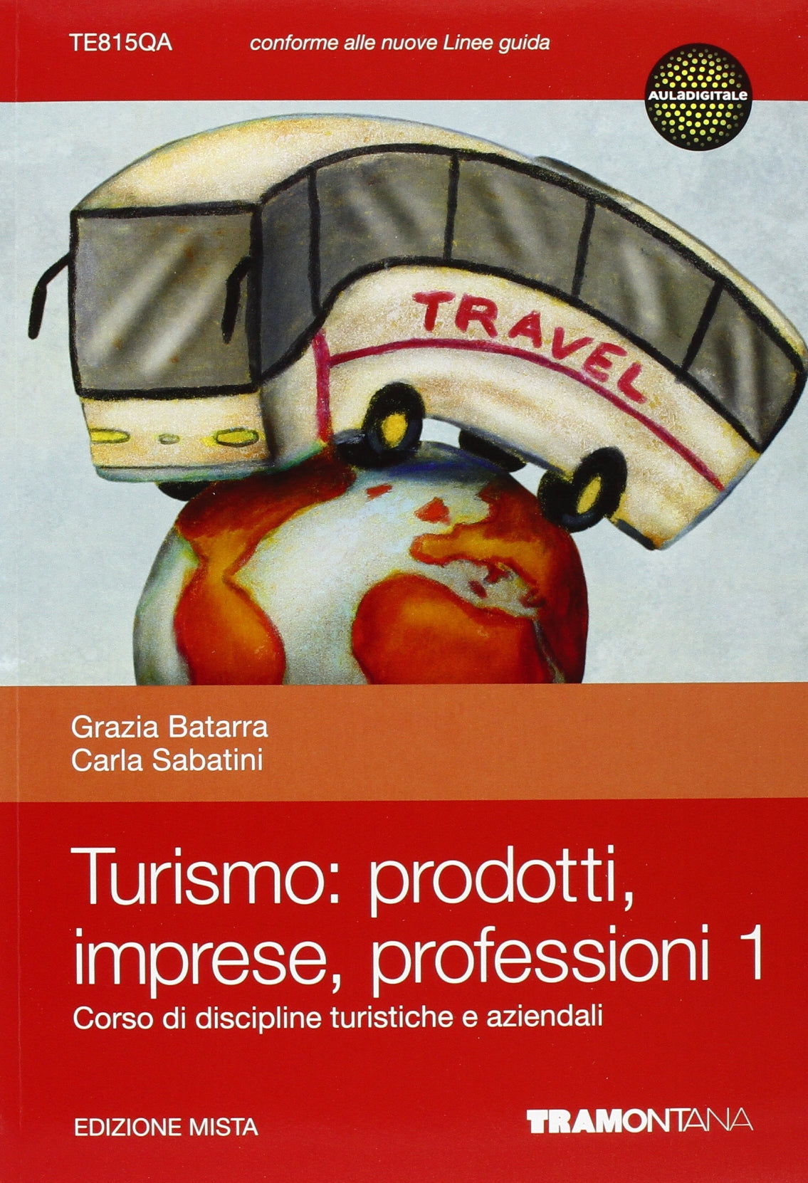 Turismo: prodotti imprese professioni. Per le Scuole superiori. Con espansione online book
