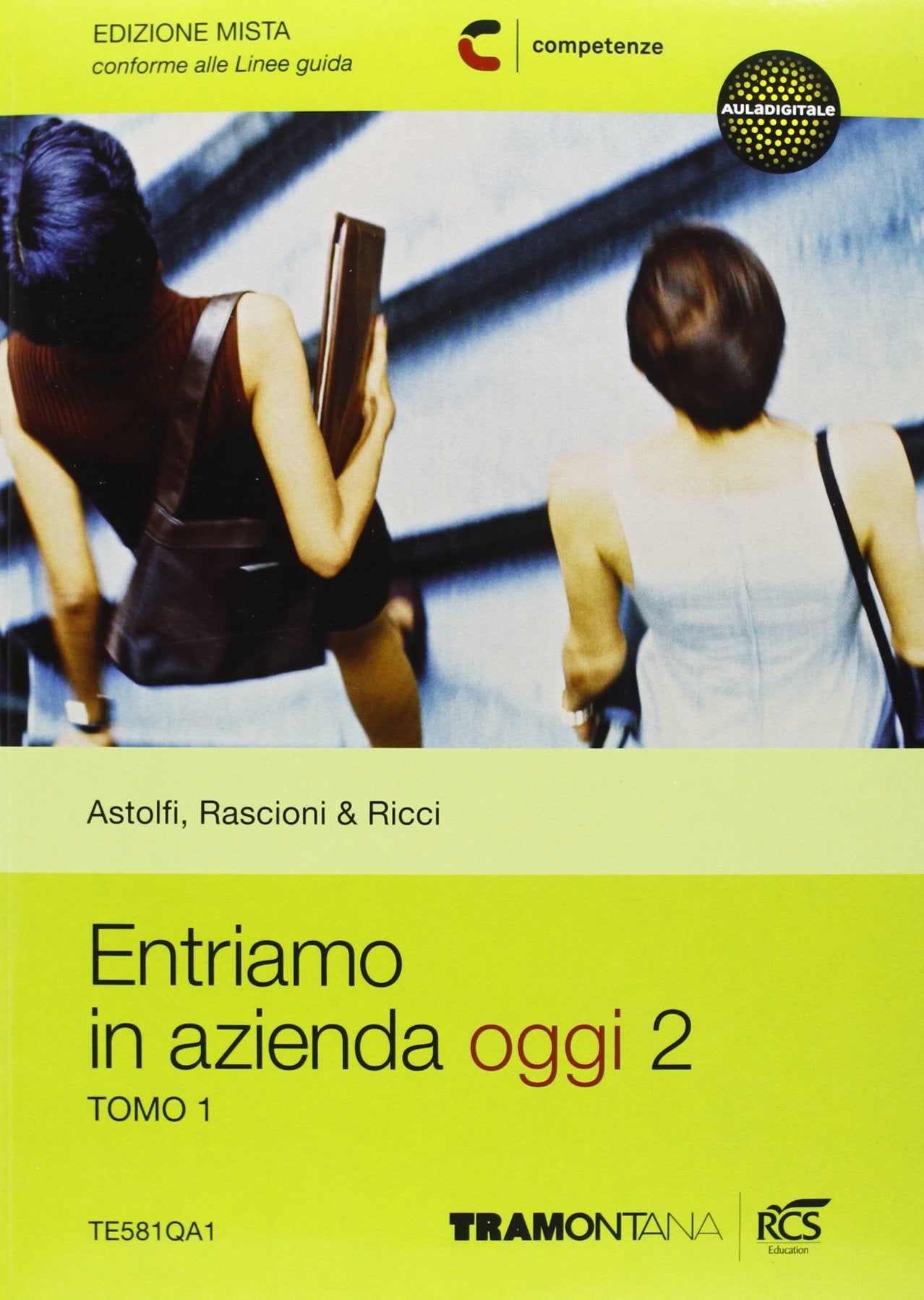 Entriamo in azienda oggi. Per le Scuole superiori. Con espansione online (Vol. 2) Professional & Reference Books