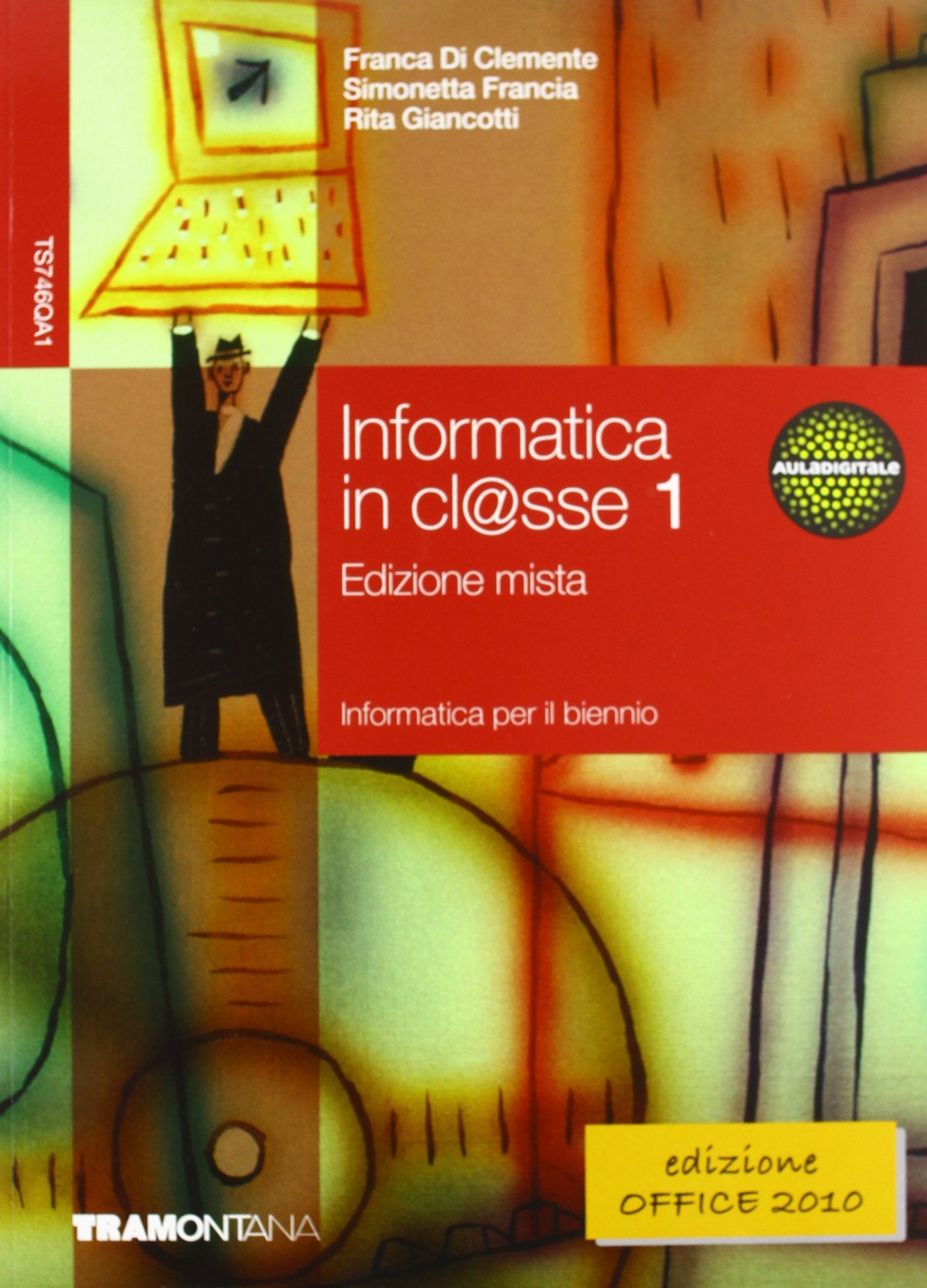 Informatica in cl@sse. Per le Scuole superiori. Con espansione online (Vol. 1) Professional & Reference Books