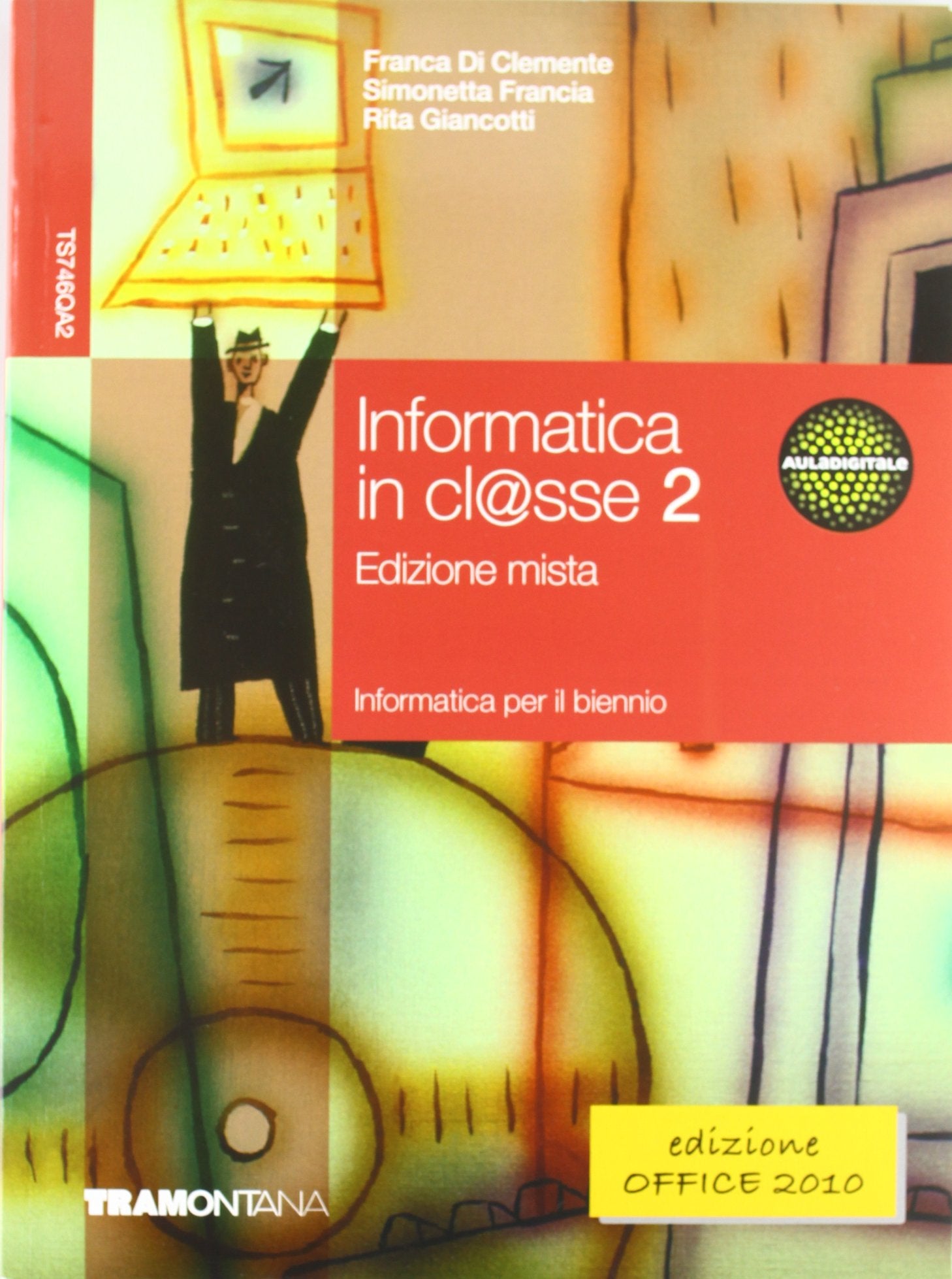 Informatica in cl@sse. Per le Scuole superiori. Con espansione online (Vol. 2) Professional & Reference Books
