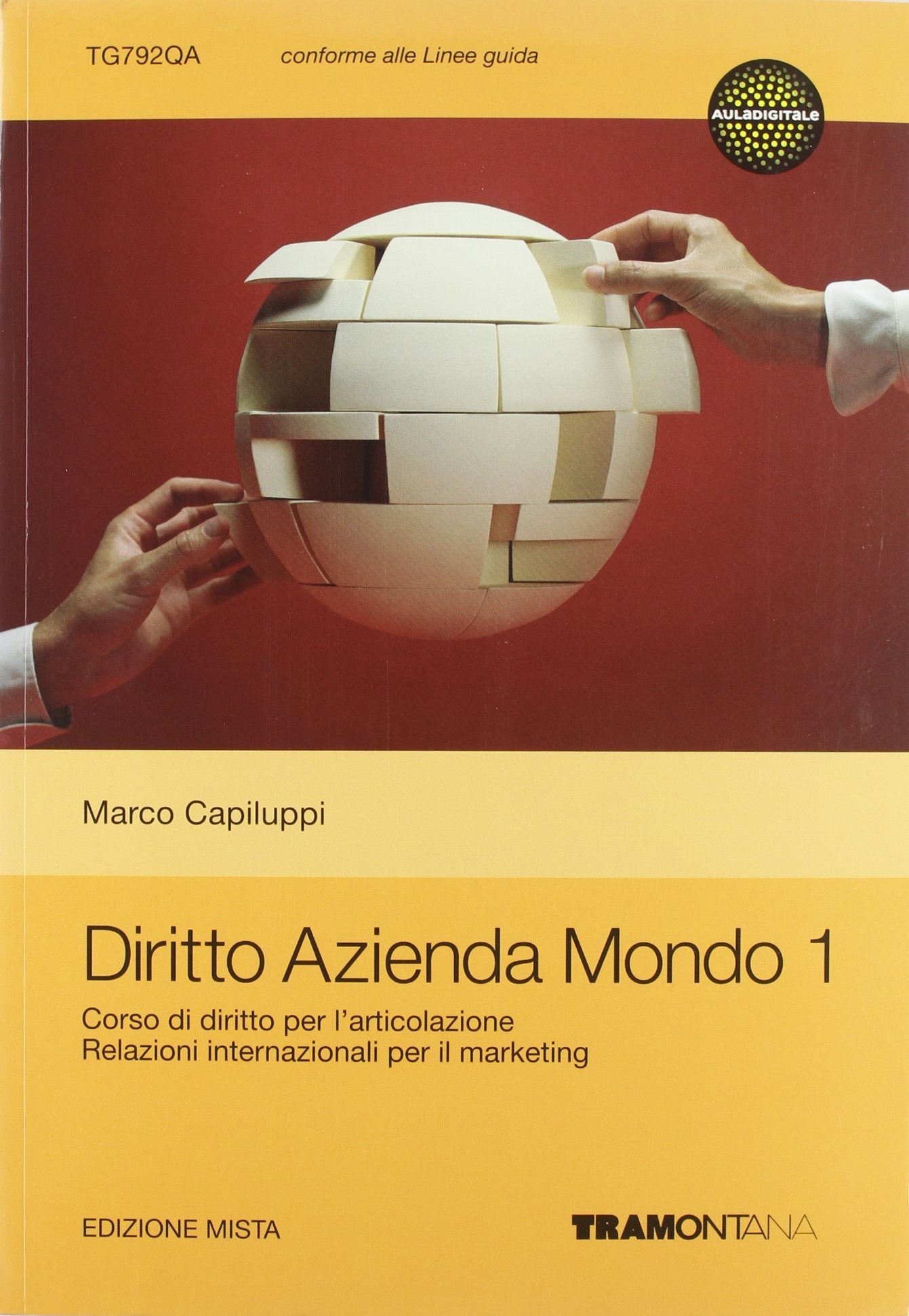 Diritto azienda mondo. Per le Scuole superiori. Con espansione online (Vol. 1) book