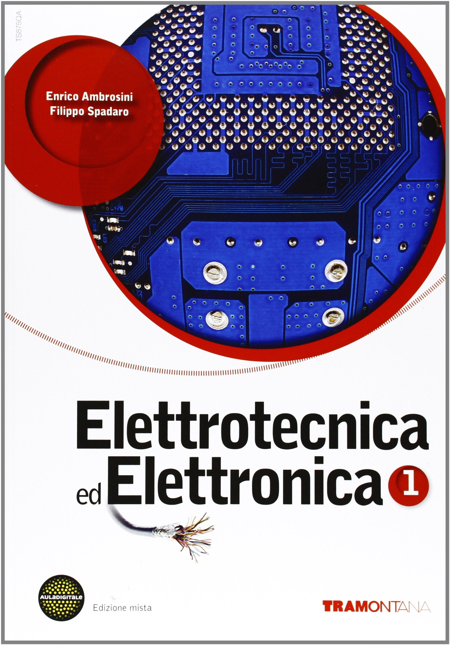 Elettrotecnica ed elettronica. Per le Scuole superiori. Con DVD. Con espansione online (Vol. 1) book