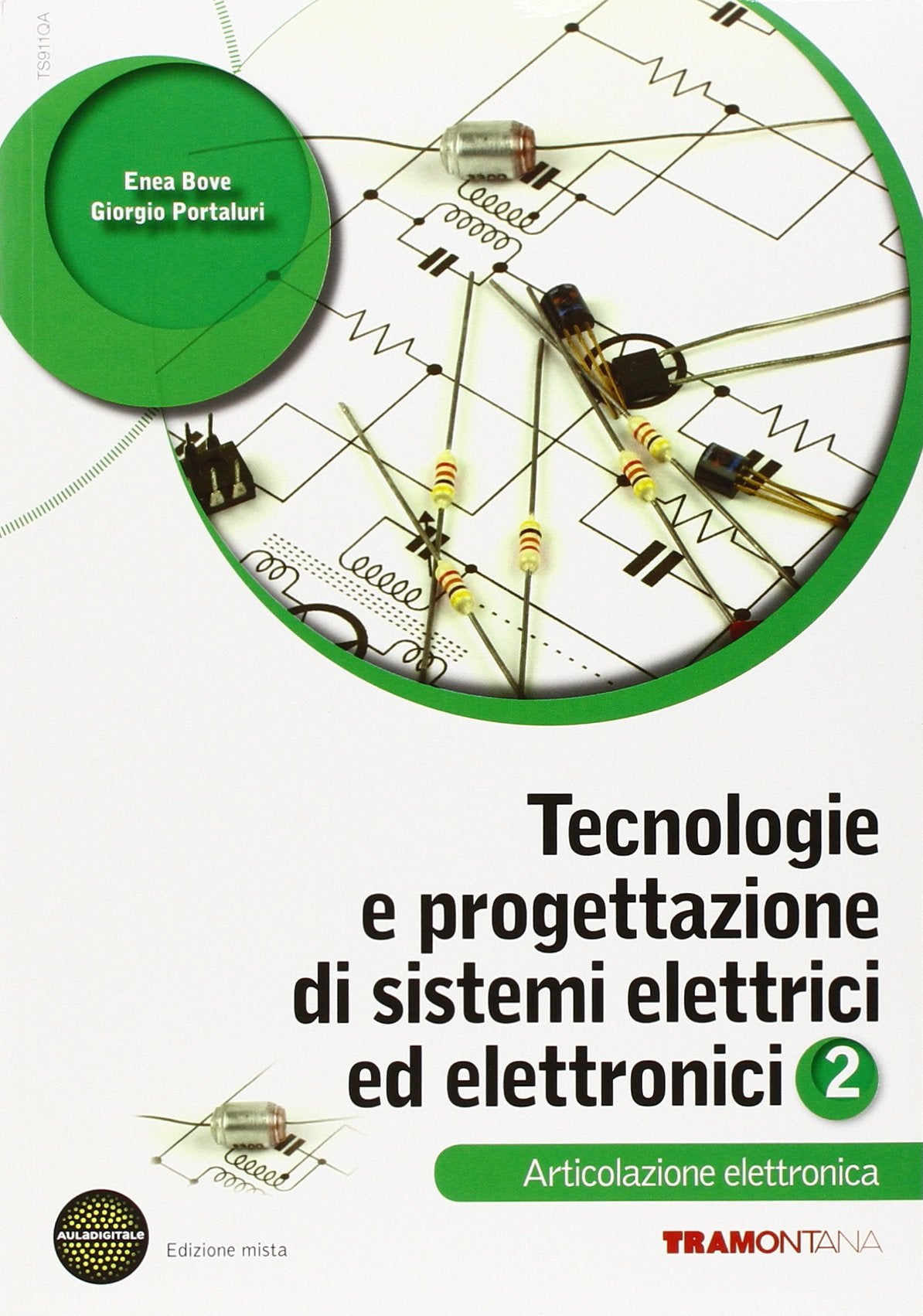 Tecnologie e progettazione di sistemi elettrici. Per le Scuole superiori. Con espansione online. Elettronica (Vol. 2) book
