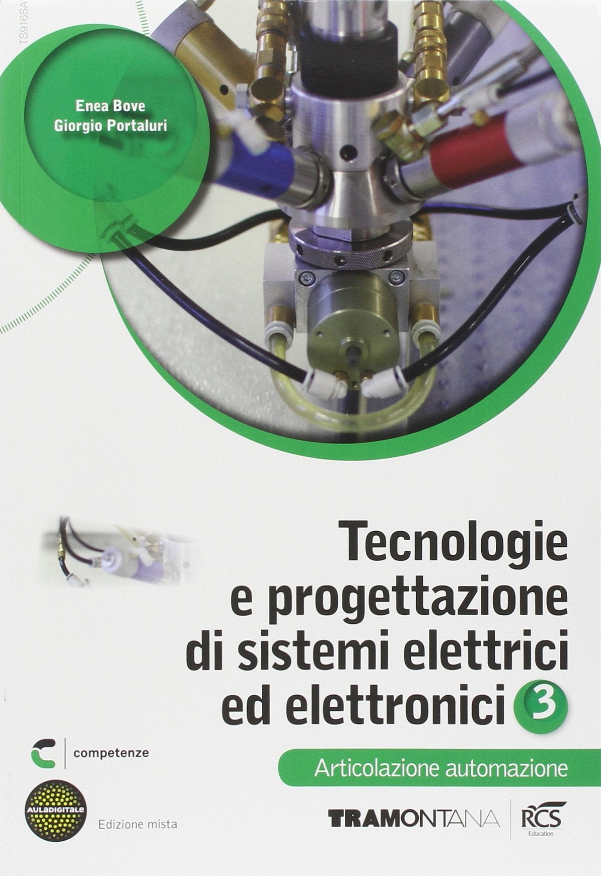 Tecnologie e progettazione di sistemi elettrici ed elettronici. Articolazione automazioni. Per le Scuole superiori. Con espansione online (Vol. 3) book