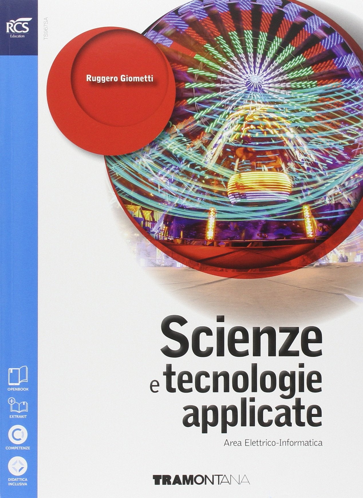 Scienze e tecnologie appplicate. Area elettrico-informatica-telecomunicazioni. Per le Scuole superiori. Con e-book. Con espansione online book