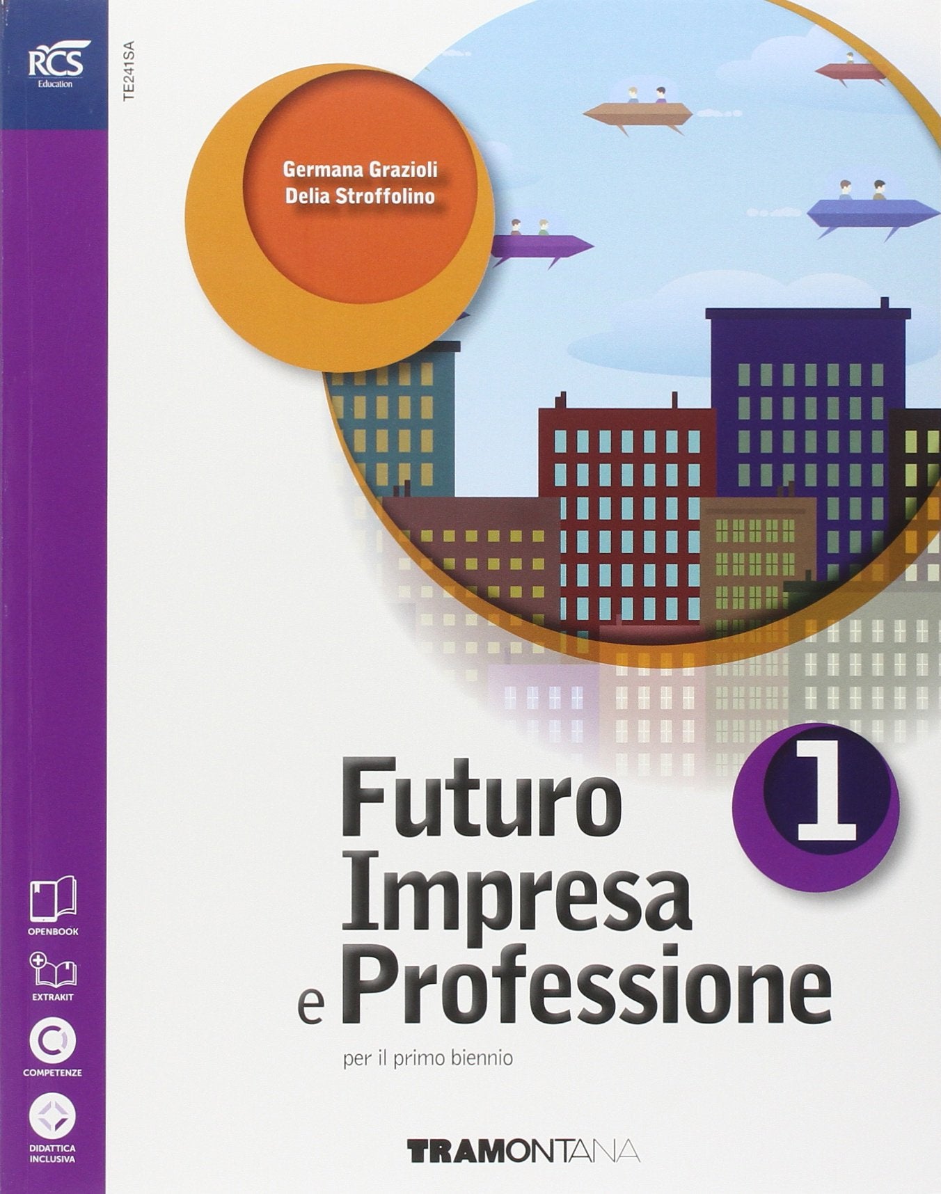 Futuro impresa e professioni. Quaderno. Per le e Scuole superiori. Con espansione online (Vol. 1) book