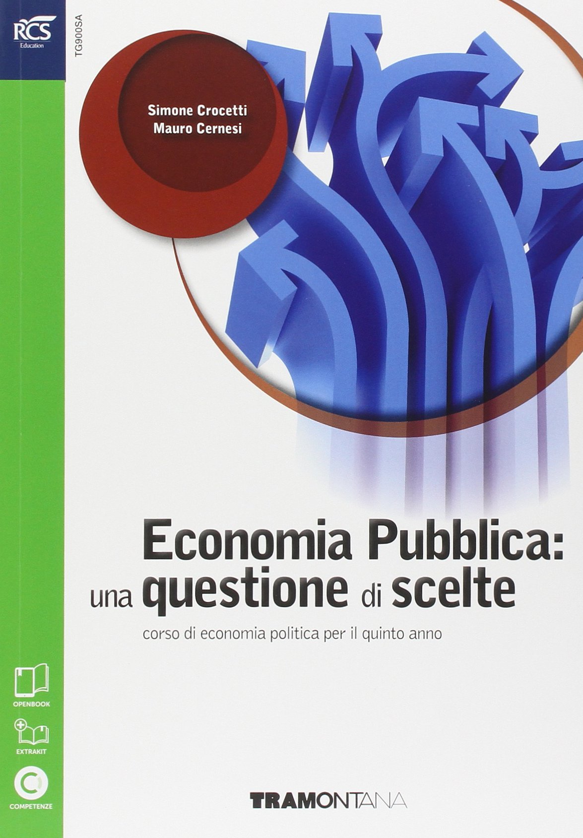 Economia pubblica: una questione di scelte. Per le Scuole superiori. Con espansione online book