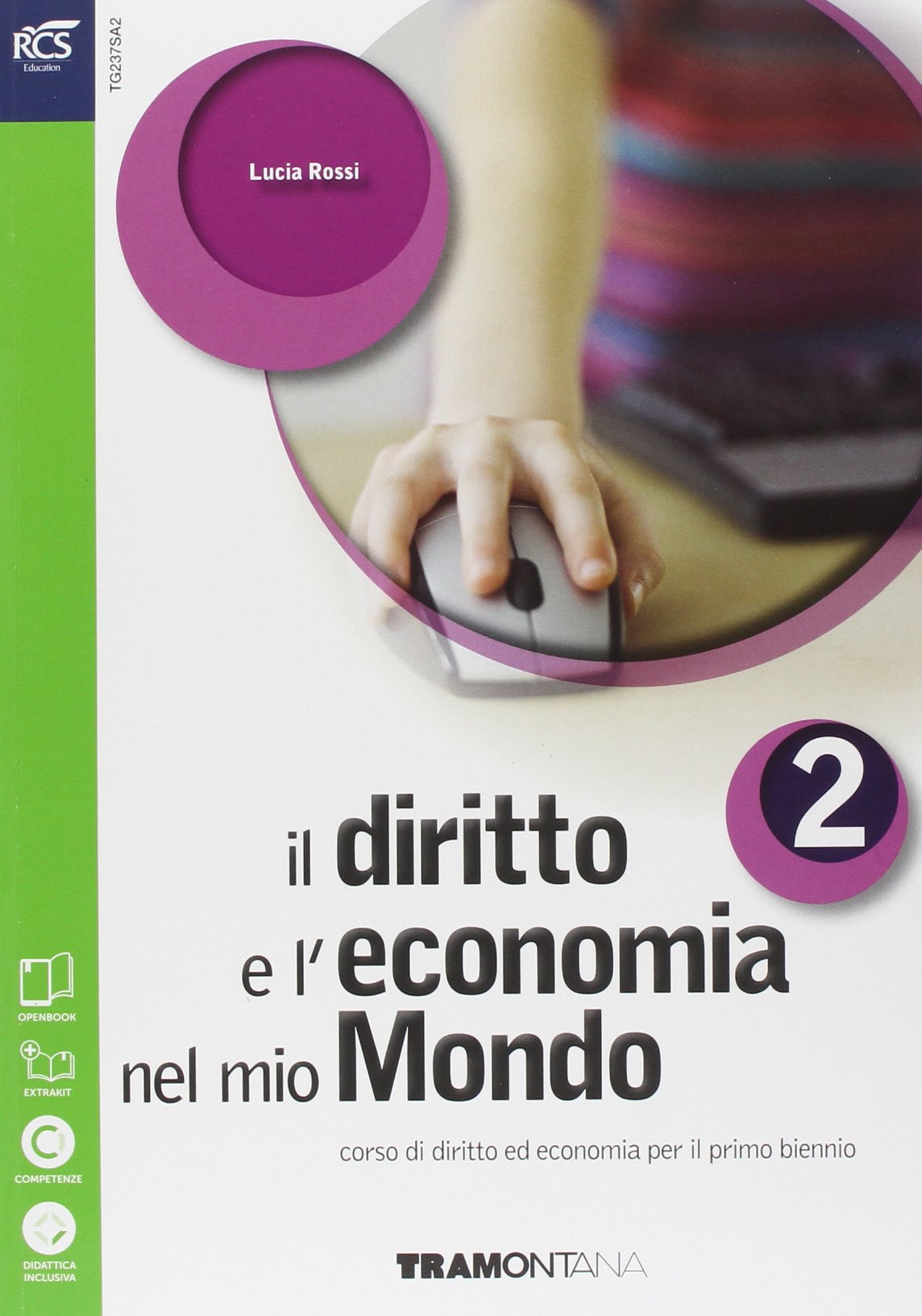 Il diritto e l'economia nel mio mondo. Per le Scuole superiori. Con e-book. Con espansione online (Vol. 2) book