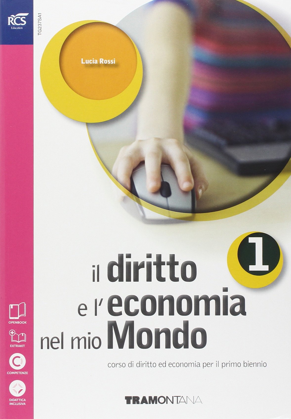 Il diritto e l'economia nel mio mondo. Per le Scuole superiori. Con e-book. Con espansione online (Vol. 1) Study Guides