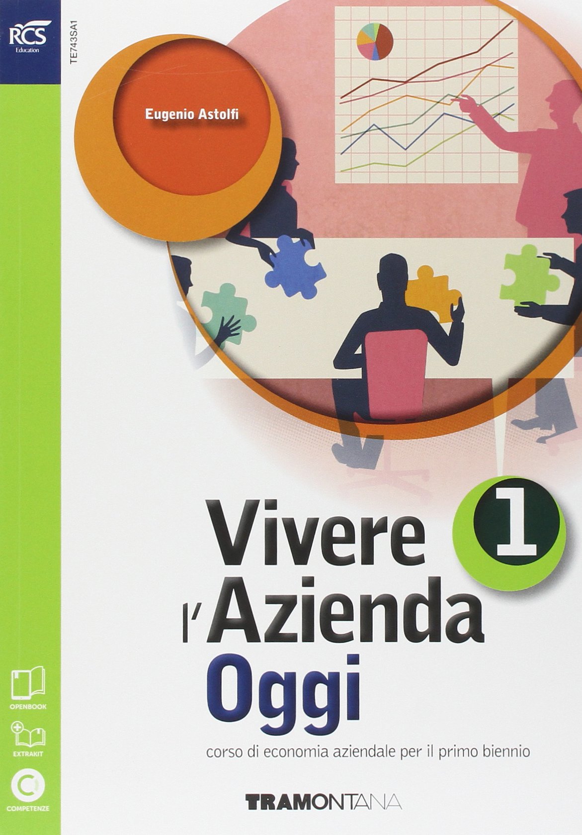 Vivere l'azienda oggi. Per le Scuole superiori. Con e-book. Con espansione online (Vol. 1) Professional & Reference Books