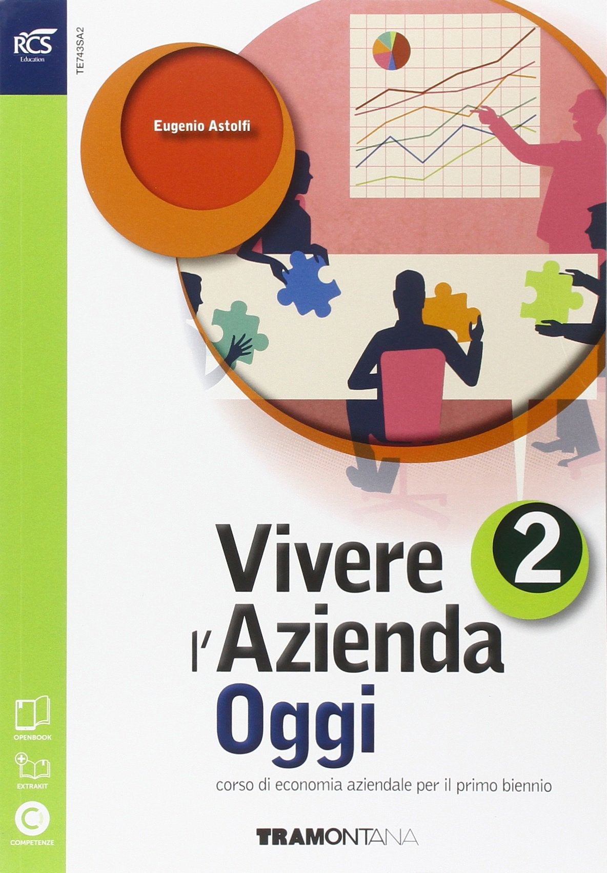 Vivere l'azienda oggi. Per le Scuole superiori. Con e-book. Con espansione online (Vol. 2) book