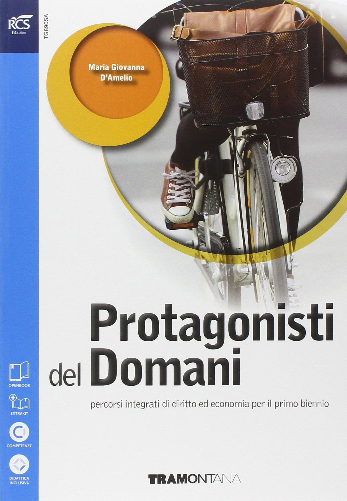 Protagonisti del domani. Per le Scuole superiori. Con e-book. Con espansione online Professional & Reference Books