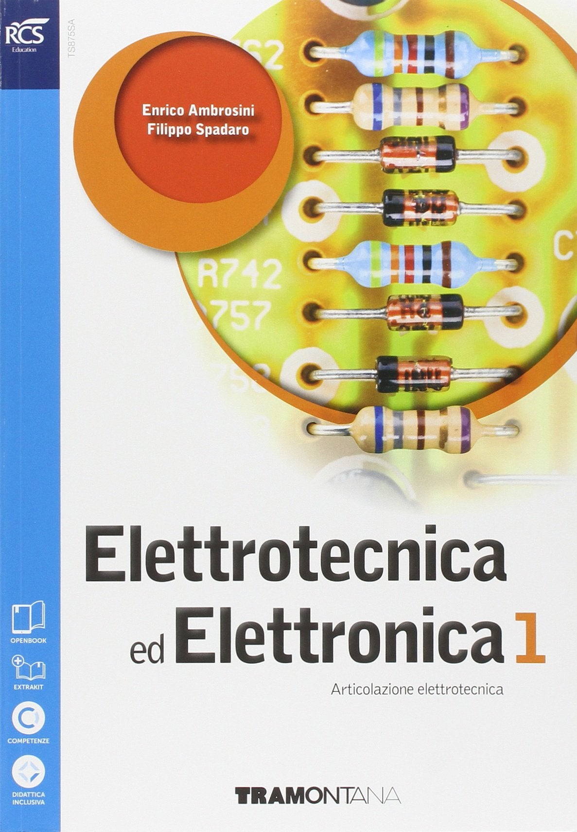 Elettrotecnica ed elettronica. Per le scuole superiori. Con e-book. Con espansione online (Vol. 1) book