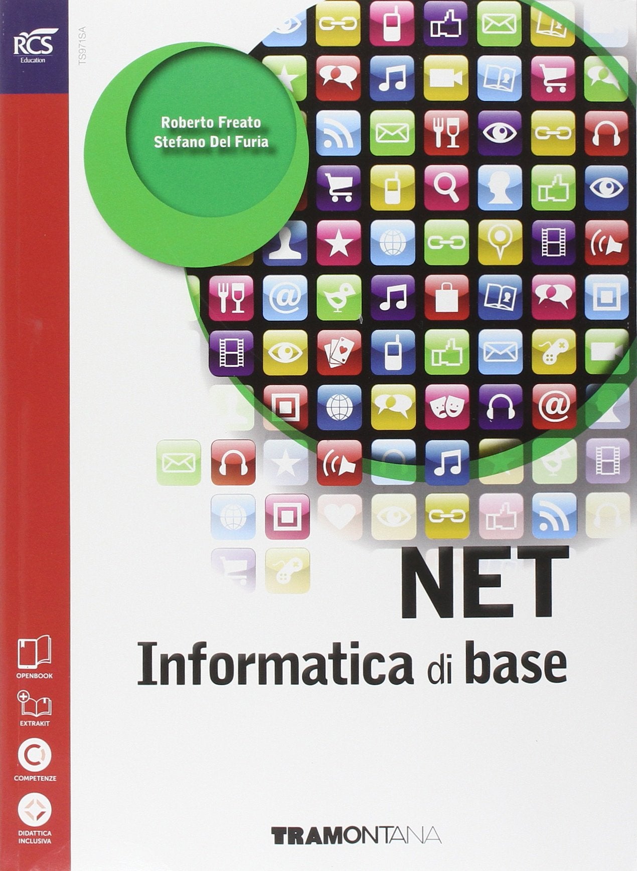 Net. Informatica di base. Per le Scuole superiori. Con e-book. Con espansione online Professional & Reference Books