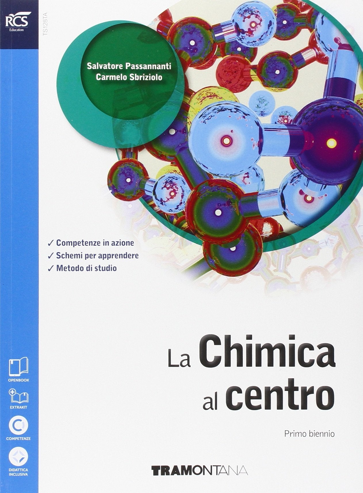 La chimica al centro. Con Extrakit-Openbook. Per le Scuole superiori. Con e-book. Con espansione online book