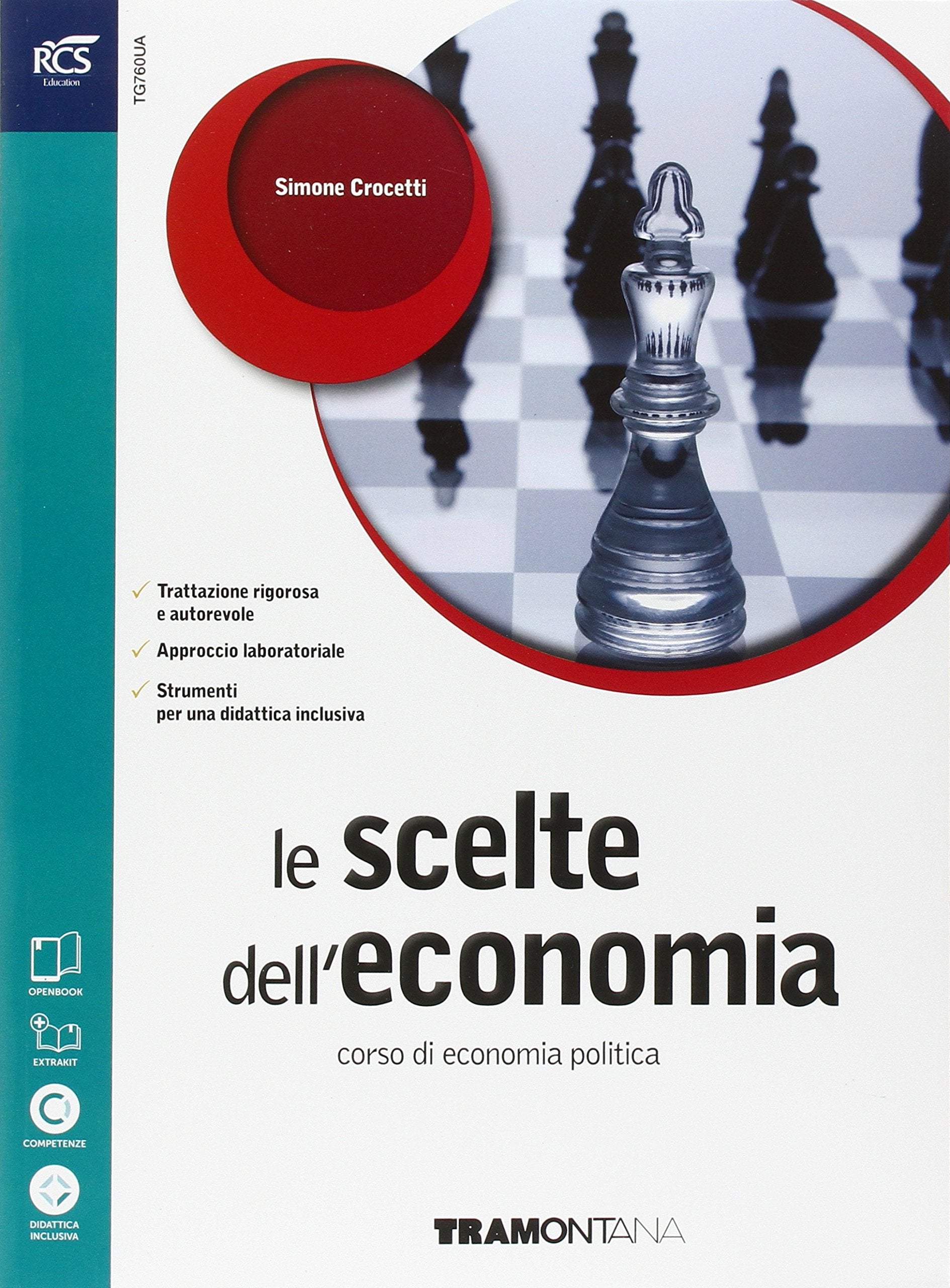 Le scelte dell'economia. Openbook-Extrakit. Per le Scuole superiori. Con e-book. Con espansione online book