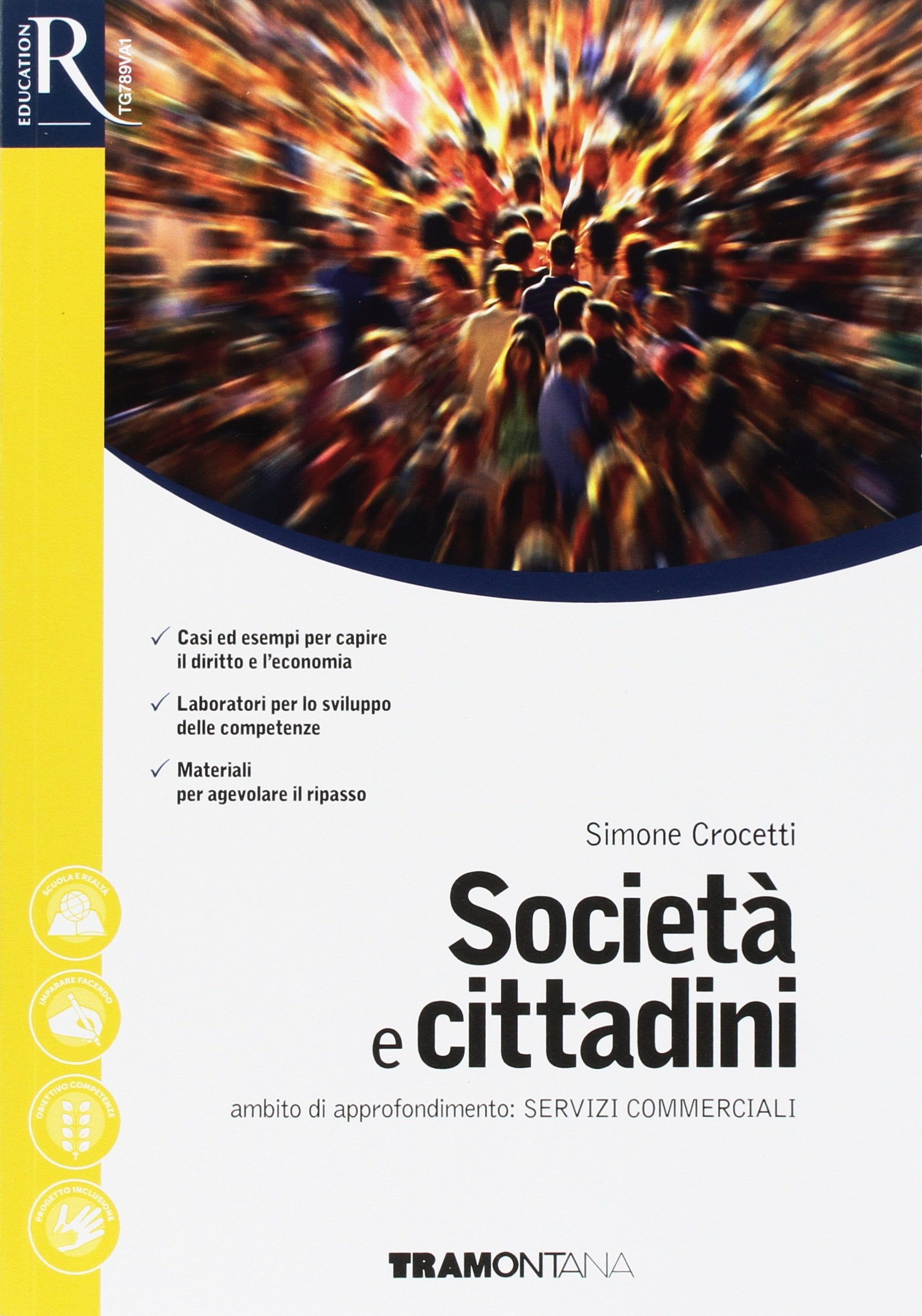 Società e cittadini. Approfondimento per i servizi commerciali. Per le Scuole superiori book
